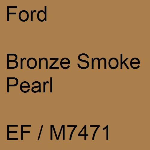 Ford, Bronze Smoke Pearl, EF / M7471.